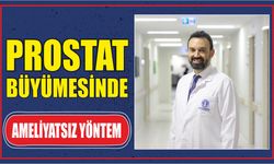 Prostat Büyümesinde Ameliyatsız Yöntem