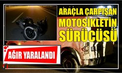 Araçla çarpışan motosikletin sürücüsü ağır yaralandı