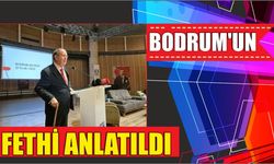 Bodrum’un Fethi Anlatıldı