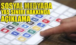 Sosyal medyada yaş sınırı hakkında açıklama