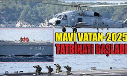 Mavi Vatan-2025 Tatbikatı Başladı