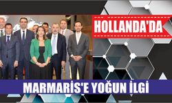 HOLLANDA’DA MARMARİS’E YOĞUN İLGİ