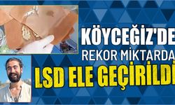 Köyceğiz’de Rekor Miktarda LSD Ele Geçirildi