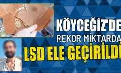 Köyceğiz’de Rekor Miktarda LSD Ele Geçirildi