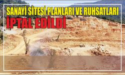 Sanayi Sitesi planları ve ruhsatları iptal edildi