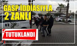 Gasp iddiasıyla 2 zanlı tutuklandı