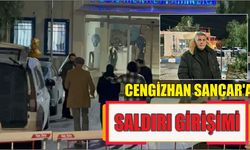 Cengizhan Sancar’a Saldırı Girişimi