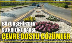 Büyükşehir’den Su Krizine Karşı Çevre Dostu Çözümler