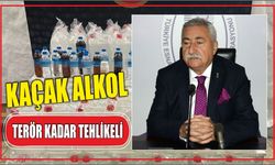 KAÇAK ALKOL TERÖR KADAR TEHLİKELİ