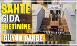 SAHTE GIDA ÜRETİMİNE BÜYÜK DARBE