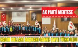 AK Parti Menteşe Kadın Kolları Başkanı Gamze Çaylı Türk Oldu