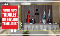 Ahmet Aras: “Adalet, bir devletin temelidir”