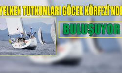 Yelken Tutkunları Göcek Körfezi’nde Buluşuyor