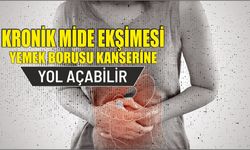 KRONİK MİDE EKŞİMESİ YEMEK BORUSU KANSERİNE YOL AÇABİLİR