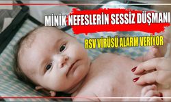 Minik Nefeslerin Sessiz Düşmanı RSV Virüsü Alarm Veriyor