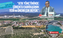 Muğla Mermerciler Deneği Başkanı Hüseyin Işık "Çimento fabrikası Muğla'nın geri dönüşüm tesisi olacak"