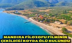 Mandıra Filozofu filminin çekildiği koyda ölü bulundu