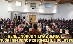 Genel Müdür Yılmaz Şengül, MUSKİ’nin Genç Personel İle Buluştu