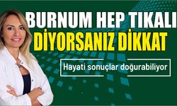 BURNUM HEP TIKALI DİYORSANIZ DİKKAT