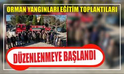 ORMAN YANGINLARI EĞİTİM TOPLANTILARI DÜZENLENMEYE BAŞLANDI