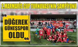 2.MARMARİS CUP TURNUVASI’NIN ŞAMPİYONU DÜĞEREK GÜNEŞSPOR OLDU