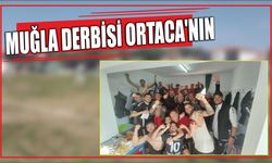 Muğla Derbisi Ortaca’nın