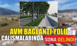 AVM Bağlantı Yolu Çalışmalarında Sona Gelindi