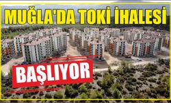 Muğla'da TOKİ ihalesi başlıyor