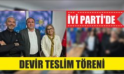 İYİ Parti’de Devir Teslim Töreni