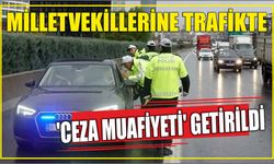 Milletvekillerine trafikte ‘ceza muafiyeti’ getirildi