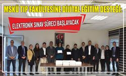 MSKÜ Tıp Fakültesine Dijital Eğitim Desteği: Elektronik Sınav Süreci Başlayacak