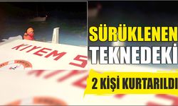 Sürüklenen teknedeki 2 kişi kurtarıldı