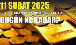 11 Şubat Çeyrek, gram ve yarım altın fiyatları bugün ne kadar?