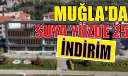 Muğla’da Suya Yüzde 25 İndirim