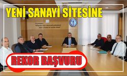 YENİ SANAYİ SİTESİNE REKOR BAŞVURU