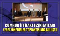 Cumhur İttifakı Teşkilatları Yerel Yönetimler Toplantısında Buluştu