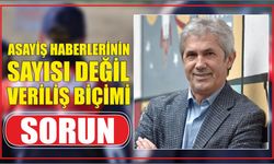 Asayiş haberlerinin sayısı değil veriliş biçimi sorun