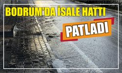 Bodrum'da isale hattı patladı