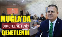 Muğla'da 508 otel ve tesis denetlendi