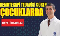 Kemoterapi Tedavisi Gören Çocuklarda Hayati Uyarılar