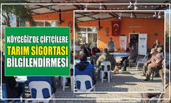 Köyceğiz’de Çiftçilere Tarım Sigortası Bilgilendirmesi