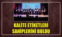 Kalite Etiketleri Sahiplerini Buldu