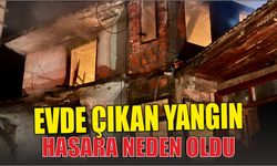 Evde çıkan yangın hasara neden oldu