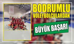 Bodrumlu Voleybolculardan Büyük Başarı