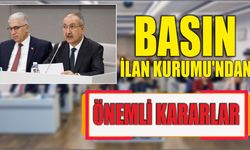 Basın İlan Kurumu’ndan Önemli Kararlar