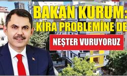 Bakan Kurum: Kira problemine de neşter vuruyoruz