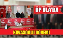 DP ULA’DA KAVASOĞLU DÖNEMİ