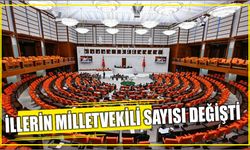 İllerin milletvekili sayısı değişti