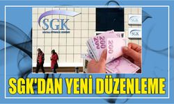 SGK'dan yeni düzenleme