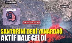 Santorini’deki yanardağ aktif hale geldi